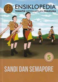 ENSIKLOPEDIA TEMATIK KETERAMPILAN PRAMUKA 5 ( SANDI DAN SEMAPORE )