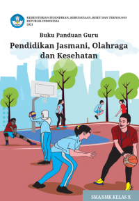 Pendidikan Jasmani, Olah Raga, dan Kesehatan Kelas 10 ( Kurikulum Meredeka Buku Guru )