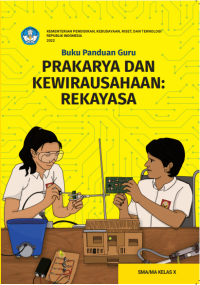 Image of Prakarya Dan Kewirausahaan : Rekayasa Kelas 10 ( Kurikulum Meredeka Buku Guru )