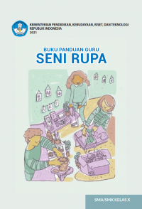 Seni Rupa Kelas 10 ( Kurikulum Meredeka Buku Guru )