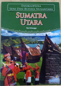 ENSIKLOPEDIA SENI DAN BUDAYA NUSANTARA ( SUMATRA UTARA )