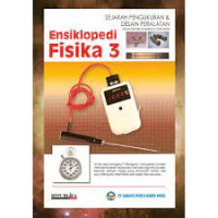 ENSIKLOPEDI FISIKA 3 ( SEJARAH PENGUKURAN & DESAIN PERALATAN )