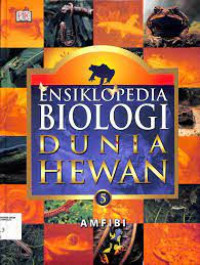 ENSIKLOPEDIA BIOLOGI DUNIA HEWAN 5 ( AMFIBI )