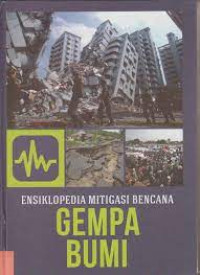 ENSIKLOPEDIA MITIGASI BENCANA GEMPA BUMI