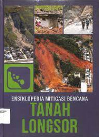 Image of ENSIKLOPEDIA MITIGASI BENCANA TANAH LONGSOR