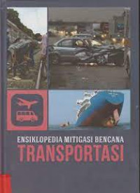 ENSIKLOPEDIA MITIGASI BENCANA TRANSPORTASI