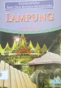 ENSIKLOPEDIA SENI DAN BUDAYA NUSANTARA ( LAMPUNG )