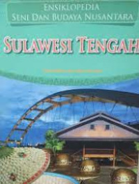 Image of ENSIKLOPEDIA SENI DAN BUDAYA NUSANTARA ( SULAWESI TENGAH )