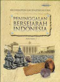 ENSIKLOPEDIA SERI IPS ( PENINGGALAN BERSEJARAH INDONESIA )